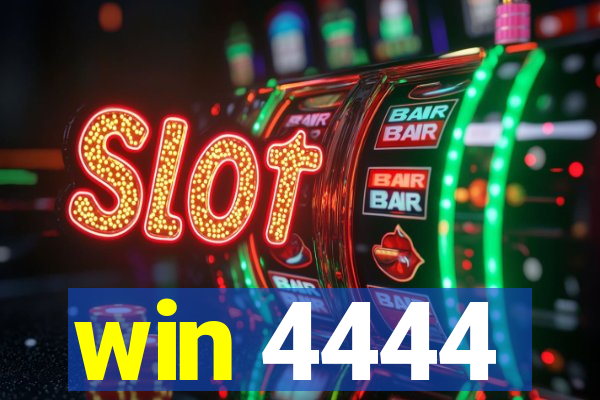 win 4444